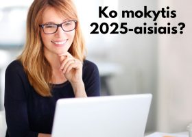 Ko mokytis 2025-aisiais metais?